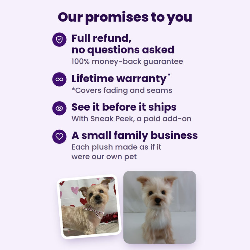 Our promises: full refund, lifetime warranty, Sneak Peek and a small family business, with Ginger’s photo and plush